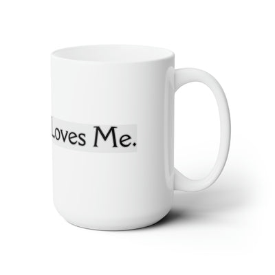 My Coffee Loves Me. Ceramic Mug 15oz - Home and Galaxy