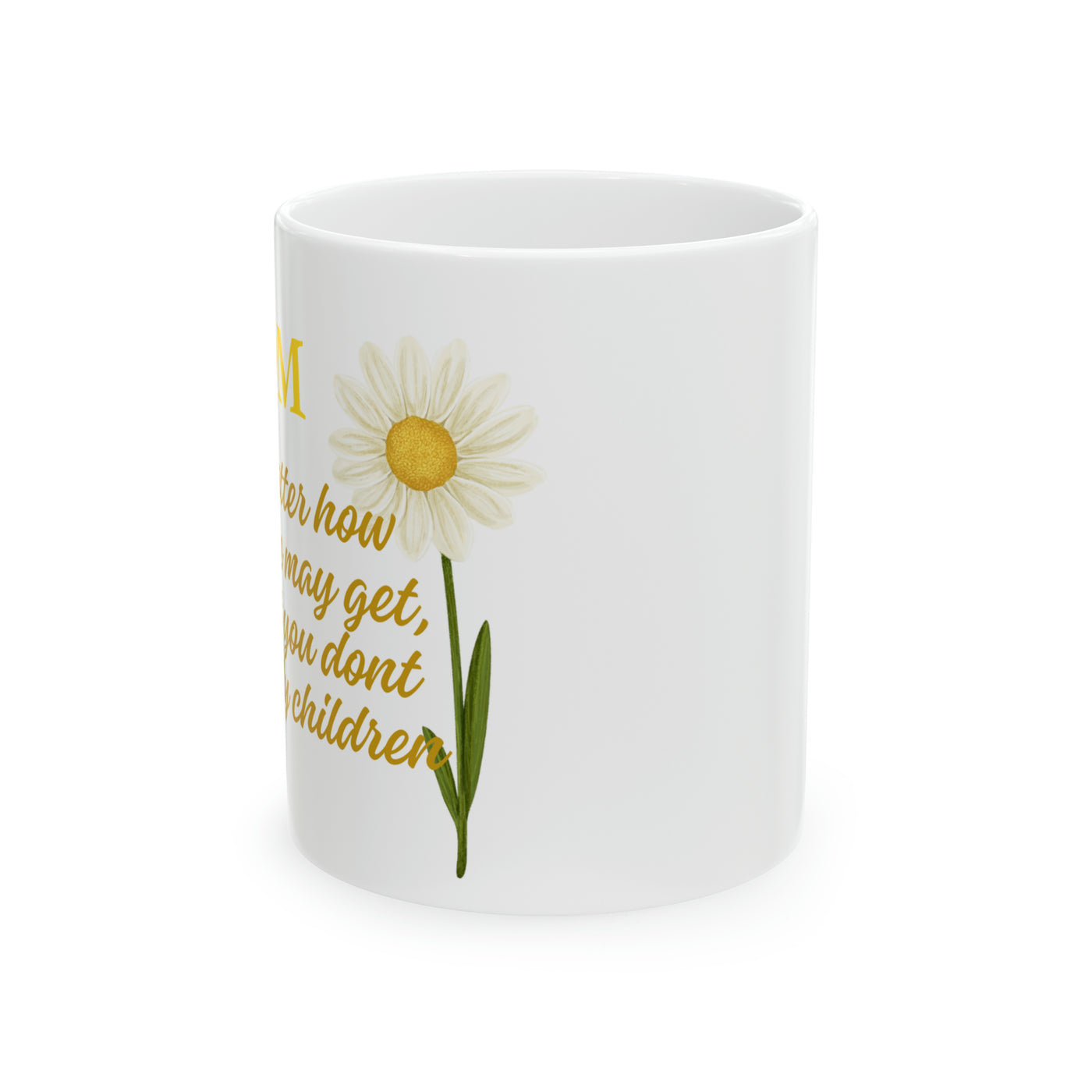 No Matter What Mug for moms - Home and Galaxy